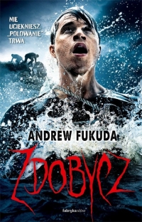 Andrew Fukuda – &quot;Zdobycz&quot;