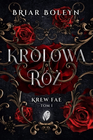 Zapowiedź: Królowa Róż. Krew Fae, Tom 1