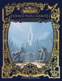 Zapowiedź: World of Warcraft. Podróż przez Azeroth