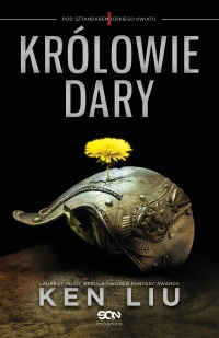 &quot;Królowie Dary&quot; Kena Liu nareszcie w Polsce