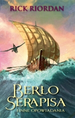 Rick Riordan &quot;Berło Serapisa i inne opowiadania&quot;