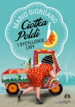 &quot;Ciotka Poldi i sycylijskie lwy&quot; Mario Giordano