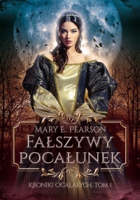 &quot;Fałszywy pocałunek&quot; Mary E. Pearson