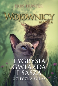 Tygrysia Gwiazda i Sasza. Ucieczka w las. Wojownicy. Manga 2