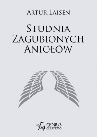 Fragment: &quot;Studnia Zagubionych Aniołów&quot; Artur Laisen