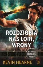 Rozdziobią nas Loki, wrony. Kroniki Żelaznego Druida 9  - zapowiedź