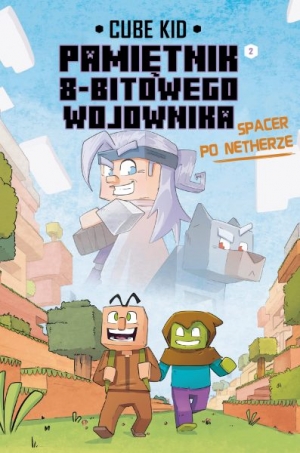 Pamiętnik 8-bitowego wojownika. Spacer po Netherze