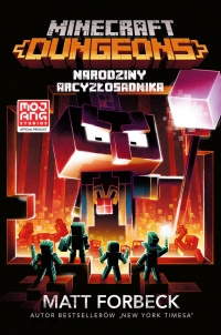 Minecraft Dungeons. Narodziny Złosadnika