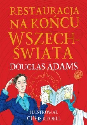 Premiera: Restauracja na końcu wszechświata. Edycja ilustrowana