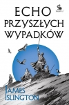 Zapowiedź: Echo przyszłych wypadków. Trylogia Licaniusa. Księga 2