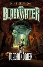 Magia i ogień. Blackwater. Tom 2 - zapowiedź