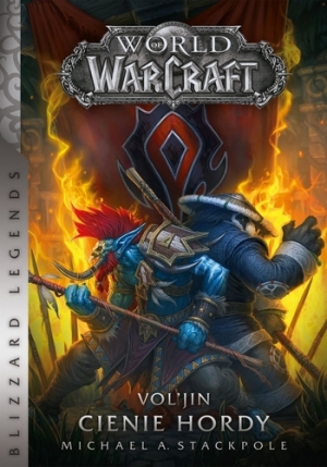 Zapowiedź: World of Warcraft: Vol&#039;jin: Cienie Hordy