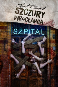 Szczury Wrocławia. Szpital - premiera