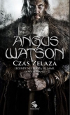 Angus Watson &quot;Czas żelaza #1&quot; - pod patronatem