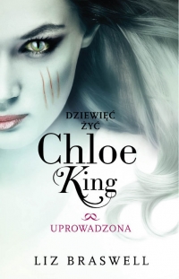 Dziewięć żyć Chloe King. Uprowadzona