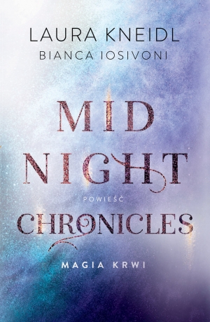 Zapowiedź: Magia krwi. Midnight Chronicles. Tom 2