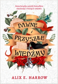 Zapowiedź: Dawne i przyszłe wiedźmy