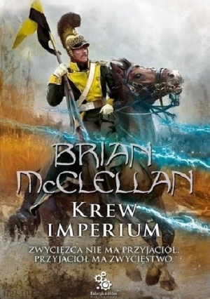 Zapowiedź: &quot;Krew Imperium&quot; Brian McClellan