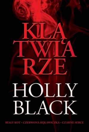 Nowa powieść Holly Black. &quot;Klątwiarze&quot;