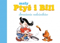 Mały Ptyś i Bill. Smażenie naleśników