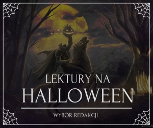 Lektury na Halloween - wybór redakcji