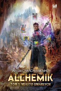 Zapowiedź: Alchemik. Miasto Umarłych