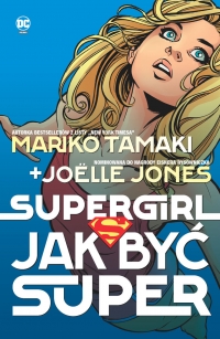 Supergirl. Jak być super