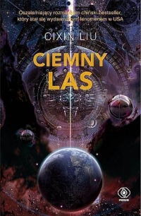 "Ciemny las" - Cixin Liu