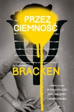 Alexandra Bracken &quot;Przez ciemność&quot;