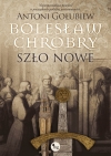 Bolesław Chrobry. Szło nowe