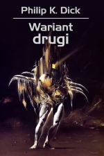 Premiera: &quot;Wariant drugi&quot; Philipa K. Dicka