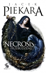 Jacek Piekara „Necrosis” - już niebawem premiera!