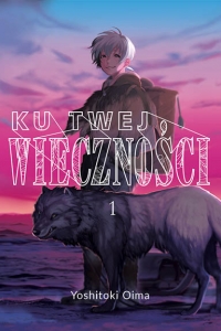 Ku twej wieczności. Tom. 1