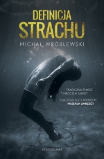 &quot;Definicja strachu&quot; Michała Wróblewskiego pod patronatem