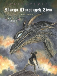 Skarga Utraconych Ziem. Lord Heron